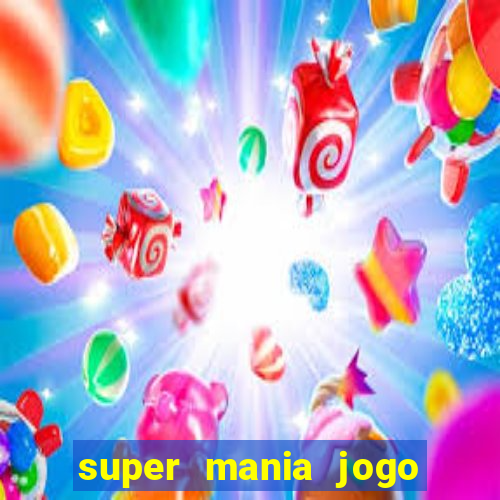 super mania jogo do bicho